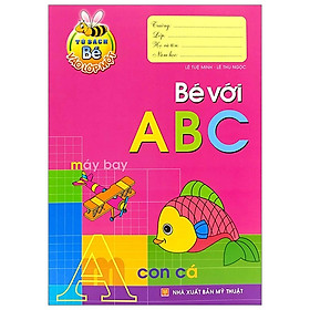 Tủ Sách Bé Vào Lớp 1 - Bé Với Abc (Tái Bản 2020)