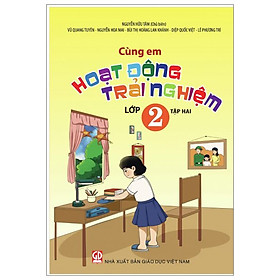 Cùng Em Hoạt Động Trải Nghiệm Lớp 2 - Tập 2