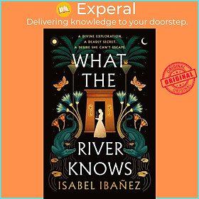 Sách - What the River Knows - A Novel by Isabel Ibanez (UK edition, hardcover)