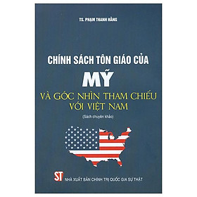 Chính Sách Tôn Giáo Của Mỹ Và Góc Nhìn Tham Chiếu Với Việt Nam