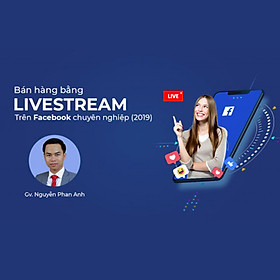 Tick Edu - Bán hàng bằng livestream trên Facebook chuyên nghiệp