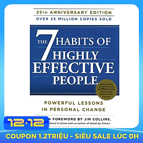The 7 Habits Of Highly Effective People : Powerful Lessons In Personal Change - 7 Thói Quen Hiệu Quả