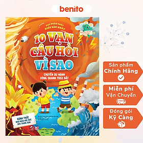 Benito - Sách thiếu nhi - 10 vạn câu hỏi vì sao - Chuyến du hành vòng quanh Trái Đất - Linh Lan Books