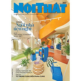 Tạp Chí Nội Thất số 307 (Tháng 04-2021)