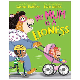 My Mum Is A Lioness - Macmillan Publishers