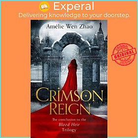 Sách - Crimson Reign by Amelie Wen Zhao (UK edition, hardcover)