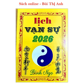 Sách-Lịch vạn sự Bính Ngọ 2026-Chọn ngày lành tháng tốt, lịch tết 2026