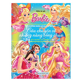 Download sách Barbie - Sức Mạnh Của Tình Bạn - Câu Chuyện Về Những Nàng Công Chúa