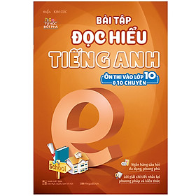 Sách - Bài Tập Đọc Hiểu Tiếng Anh - Ôn Thi Vào Lớp 10 Và 10 Chuyên (MG)