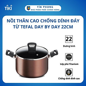 Mua Nồi thân cao chống dính đáy từ Tefal Day by Day 22cm  dùng cho mọi loại bếp- Hàng chính hãng