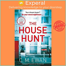 Sách - The House Hunt - A heart-pounding thriller that will keep you turning the p by C. M. Ewan (UK edition, hardcover)