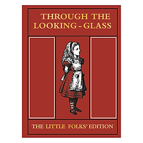 [Download Sách] Through the Looking Glass Little Folks Edition