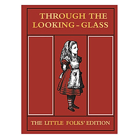 Through the Looking Glass Little Folks Edition