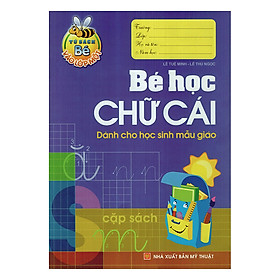 Bé Học Chữ Cái Dành Cho Học Sinh Mẫu Giáo