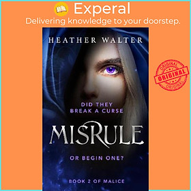 Sách - Misrule : Book Two of the Malice Duology by Heather Walter (UK edition, hardcover)