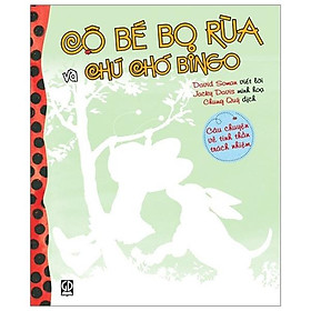 Cô Bé Bọ Rùa Và Chú Chó Bingo - Câu Chuyện Về Tinh Thần Trách Nhiệm