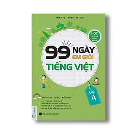 [Download Sách] 99 Ngày Em Giỏi Tiếng Việt Lớp 4 - TKBooks 