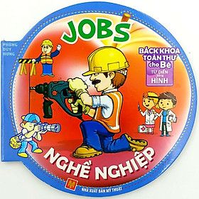 Bách Khoa Toàn Thư Cho Bé - Nghề Nghiệp