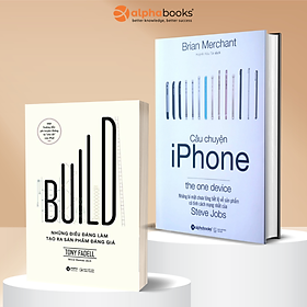 Combo: Build - Những Điều Đáng Làm Tạo Ra Sản Phẩm Đáng Giá + Câu Chuyện iPhone - Những Sự Thật Chưa Từng Được Kể - Alpha Books