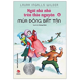 Sách Ngôi Nhà Nhỏ Trên Thảo Nguyên Tập 6: Mùa Đông Bất Tận (Tái Bản 2019)