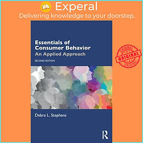 Sách - Essentials of Consumer Behavior - An Applied Approach by Debra L. Stephens (UK edition, paperback)