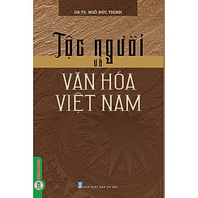 Hình ảnh sách Tộc Người Và Văn Hóa Việt Nam (Tái bản)