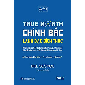 Chính Bắc - Lãnh Đạo Đích Thực - Discover Your True North