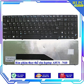 Bàn phím thay thế cho laptop ASUS - N60 - Hàng Nhập Khẩu