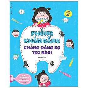 Sách Chơi mà học 3+ - Phòng khám răng chẳng đáng sợ tẹo nào!
