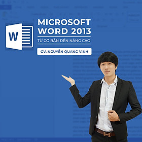 Thành thạo Microsoft Word 2013: Từ cơ bản đến nâng cao