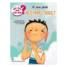 Nói Sao Cho Con Hiểu - Vì Sao Phải Đeo Khẩu Trang