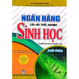 Ngân Hàng Câu Hỏi Trắc Nghiệm Sinh Học - (Cấu Trúc Đề Thi 2025) - HA