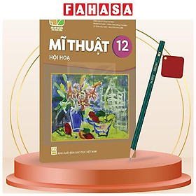 Sách Giáo Khoa Mĩ Thuật 12 - Hội Họa (Kết Nối) (Chuẩn) - Kèm Bút Chì