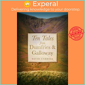 Sách - Ten Tales from Dumfries and Galloway by David Carroll (UK edition, paperback)