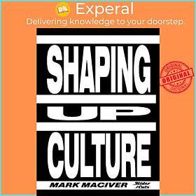 Sách - Shaping Up Culture by Mark Maciver (UK edition, paperback)