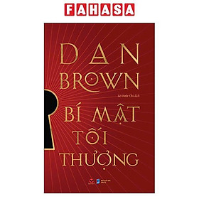 Sách - Bí Mật Tối Thượng - The Secret Of Secrets - Bìa Cứng - Kèm Chữ Ký In Của Dan Brown (Chỉ Có Tại Bản In Đầu)