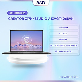 MSI Laptop Thiết kế Creator Z17HXStudio A13VGT-068VN|i7-13700HX|4070|DDR5 32GB|2TB|17.3"QHD,165Hz,Touch [ Hàng chính hãng]