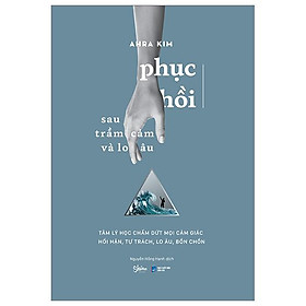 Phục Hồi Sau Trầm Cảm Và Lo Âu