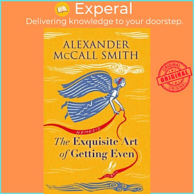 Sách - The Exquisite Art of Getting Even by Alexander McCall Smith (UK edition, hardcover)