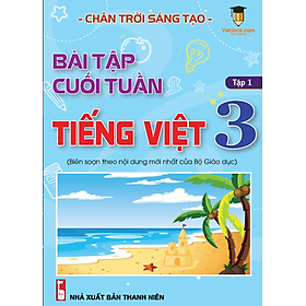 Bài tập cuối tuần Tiếng Việt lớp 3 Chân trời sáng tạo (Học kì 1)