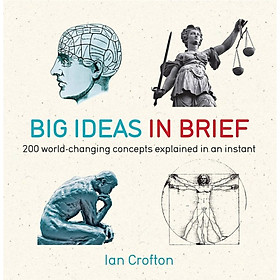 Nơi bán Big Ideas in Brief: 200 World-Changing Concepts Explained In An Instant (IN MINUTES) - Giá Từ -1đ