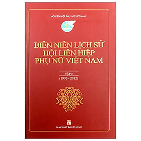 Hình ảnh Lịch Sử Hội Liên Hiệp Phụ Nữ Việt Nam - Tập 2