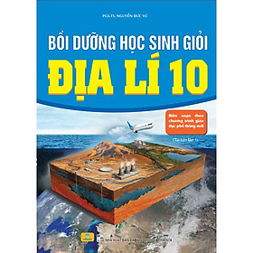 Sách - Bồi Dưỡng Học Sinh Giỏi Địa Lí 10 - Biên soạn theo chương trình GDPT mới - ndbooks