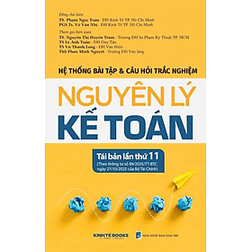 Nguyên Lý Kế Toán - Hệ Thống Bài Tập & Câu Hỏi Trắc Nghiệm Nguyên Lý Kế Toán