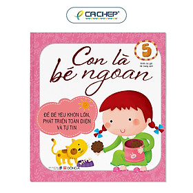 Sách Con Là Bé Ngoan (Tập 5)