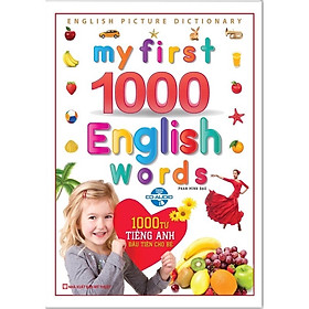 My First 1000 English Words (1000 Từ Tiếng Anh Đầu Tiên Cho Bé )
