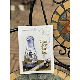 (Việt Nam danh tác) TÀN ĐÈN DẦU LẠC – Nguyễn Tuân – Nhã Nam