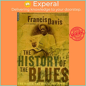 Hình ảnh Sách - The History Of The Blues - The Roots, The Music, The People by Francis Davis (UK edition, paperback)