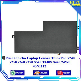 Pin dành cho Laptop Lenovo ThinkPad x240 x250 x260 x270 S540 T440S S440 24Wh 45N1112 - Hàng Nhập Khẩu 