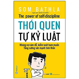 Thói Quen Tự Kỷ Luật (Tái Bản 2022)